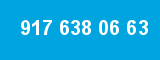 917 638 06 63